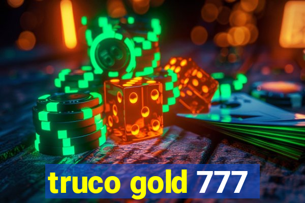 truco gold 777